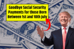 Goodbye $3,089 Social Security Payments for Those Born Between 1st and 10th – Next Checks Arrive in 5 Days