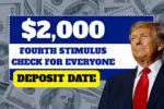 $2,000 Fourth Stimulus Check for Everyone – Know Eligibility & Deposit Date